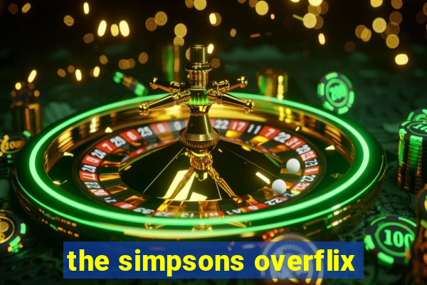 the simpsons overflix